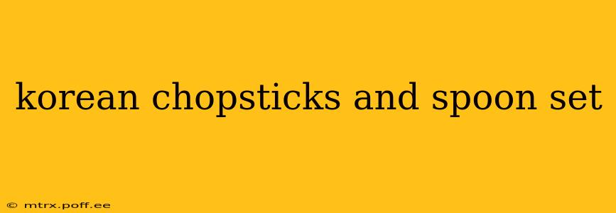 korean chopsticks and spoon set