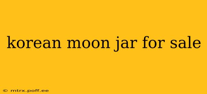 korean moon jar for sale