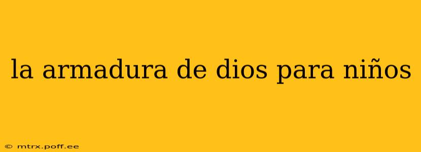 la armadura de dios para niños