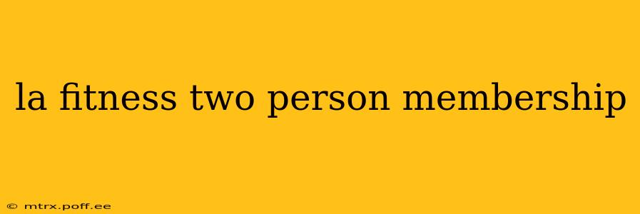 la fitness two person membership