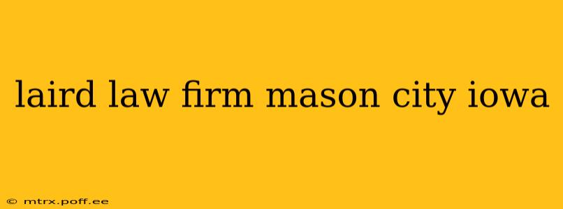 laird law firm mason city iowa
