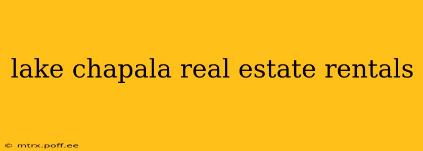 lake chapala real estate rentals