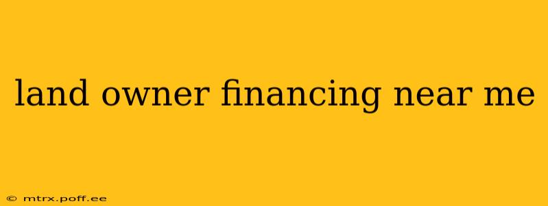 land owner financing near me