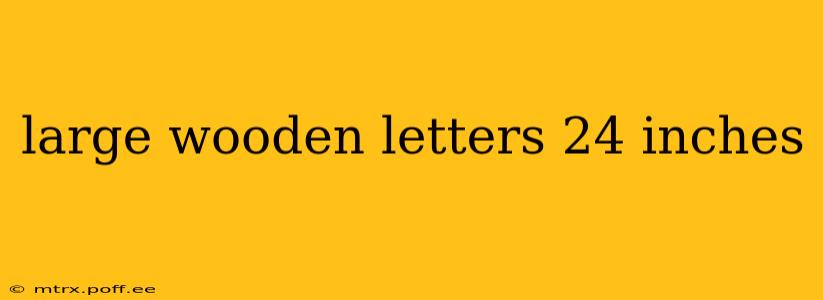 large wooden letters 24 inches