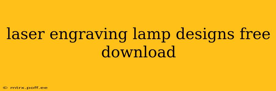 laser engraving lamp designs free download