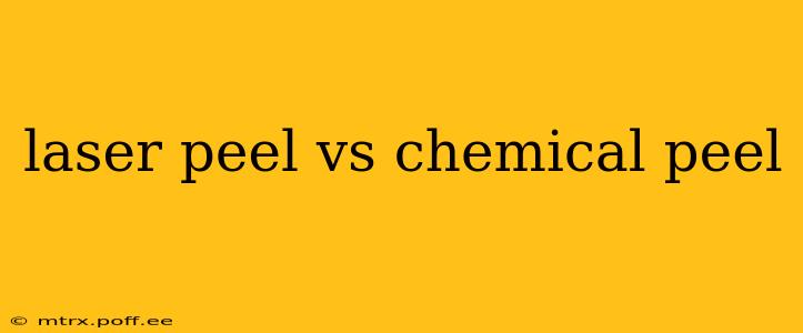laser peel vs chemical peel