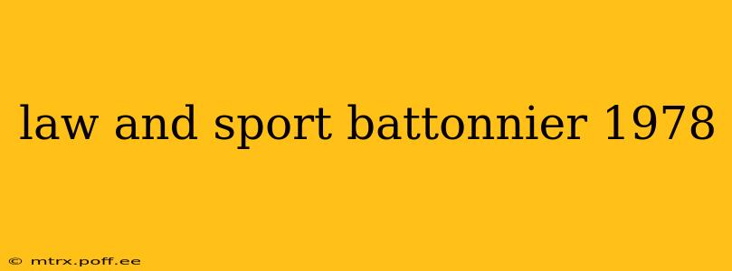 law and sport battonnier 1978