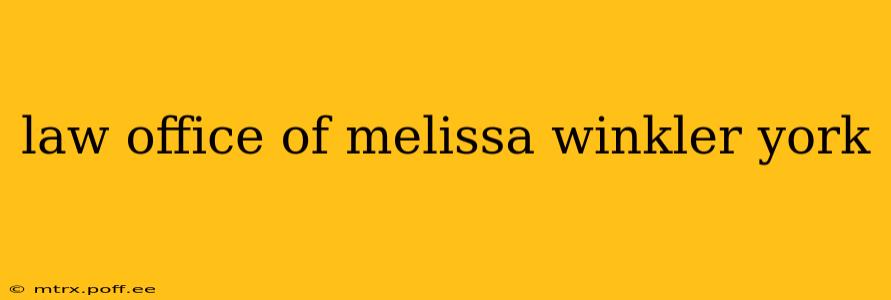law office of melissa winkler york