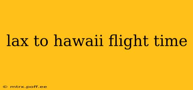 lax to hawaii flight time