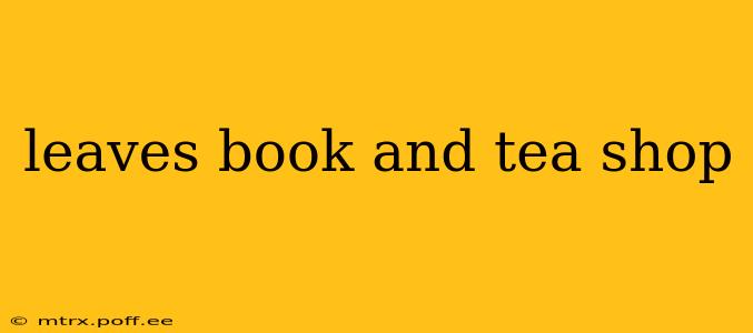 leaves book and tea shop