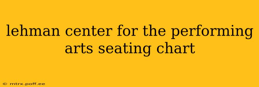 lehman center for the performing arts seating chart