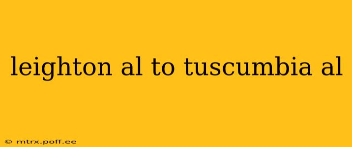 leighton al to tuscumbia al