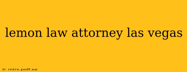 lemon law attorney las vegas