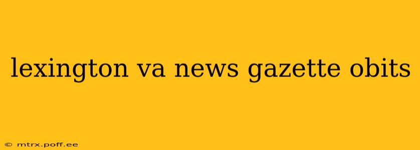 lexington va news gazette obits