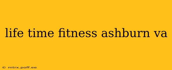 life time fitness ashburn va
