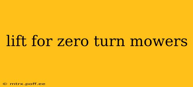 lift for zero turn mowers