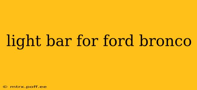 light bar for ford bronco