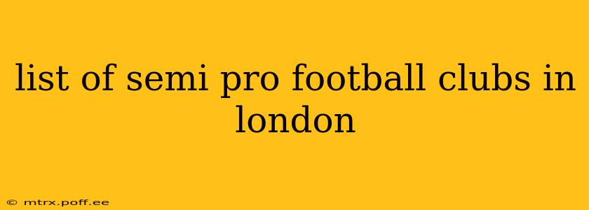 list of semi pro football clubs in london