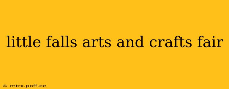 little falls arts and crafts fair