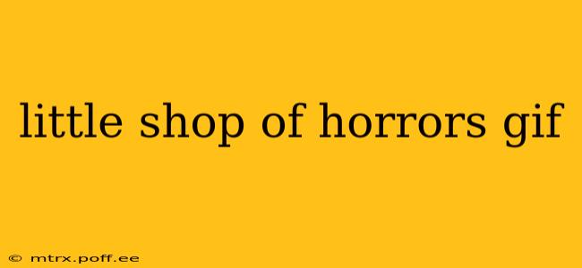 little shop of horrors gif little shop of horrors gif
