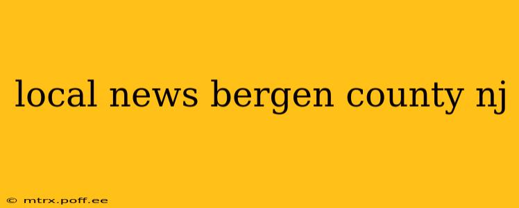 local news bergen county nj