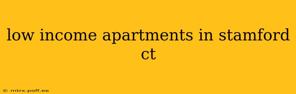low income apartments in stamford ct