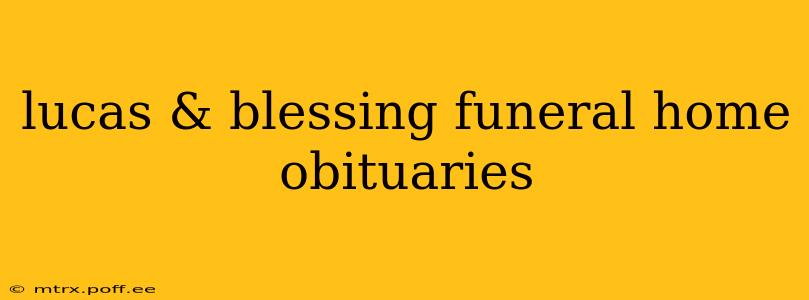 lucas & blessing funeral home obituaries