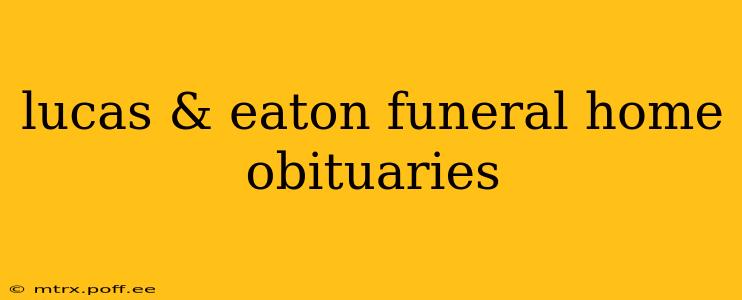 lucas & eaton funeral home obituaries