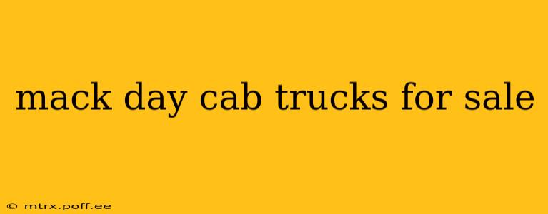 mack day cab trucks for sale