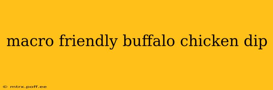 macro friendly buffalo chicken dip
