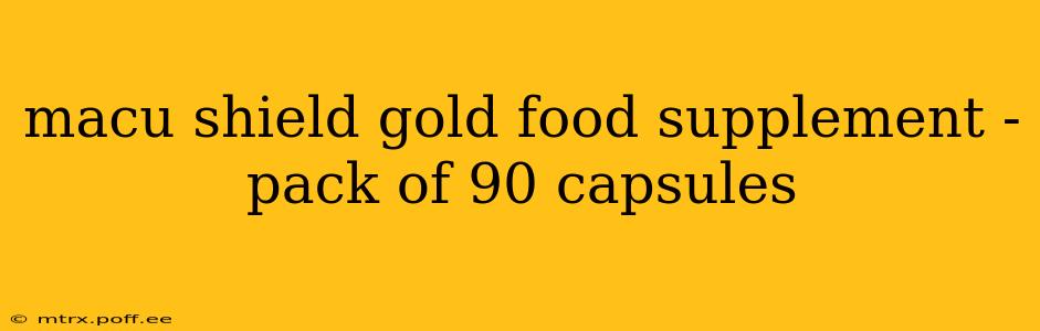 macu shield gold food supplement - pack of 90 capsules