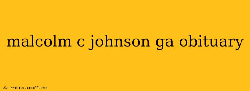 malcolm c johnson ga obituary