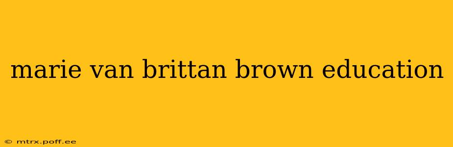 marie van brittan brown education