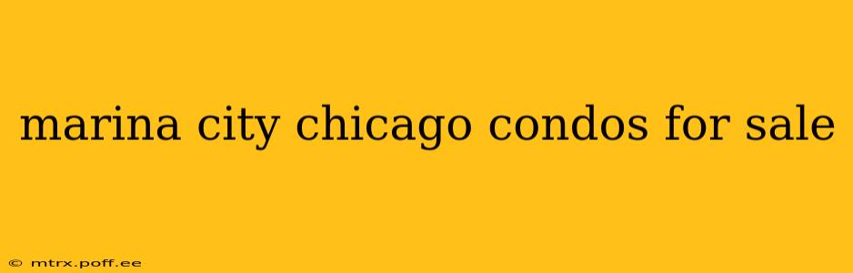 marina city chicago condos for sale