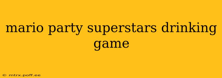 mario party superstars drinking game