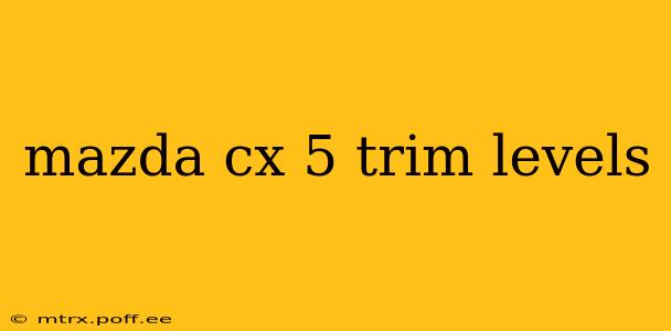 mazda cx 5 trim levels