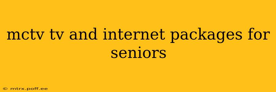 mctv tv and internet packages for seniors