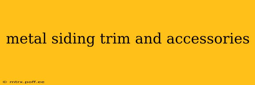 metal siding trim and accessories