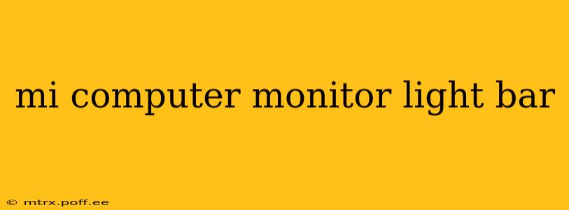 mi computer monitor light bar