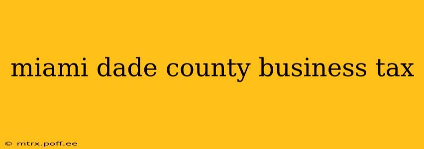 miami dade county business tax
