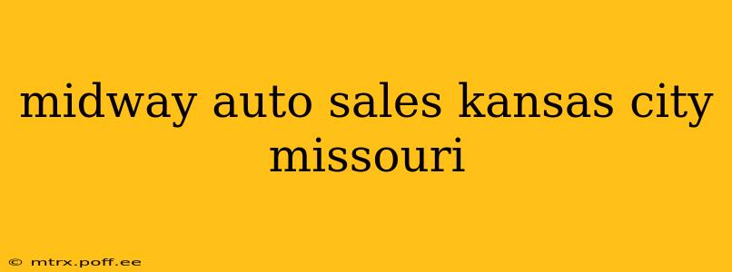 midway auto sales kansas city missouri