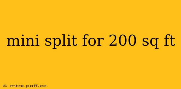 mini split for 200 sq ft