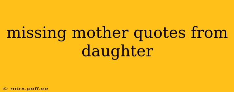 missing mother quotes from daughter