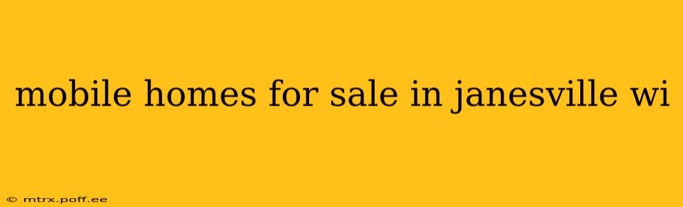 mobile homes for sale in janesville wi