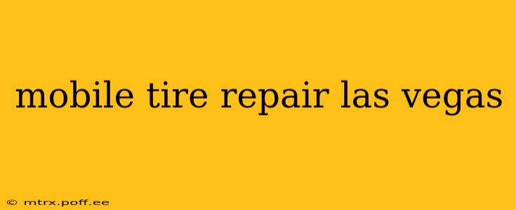 mobile tire repair las vegas