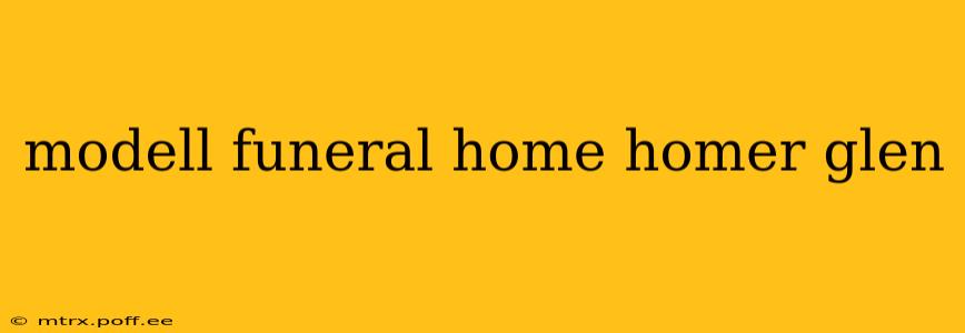 modell funeral home homer glen