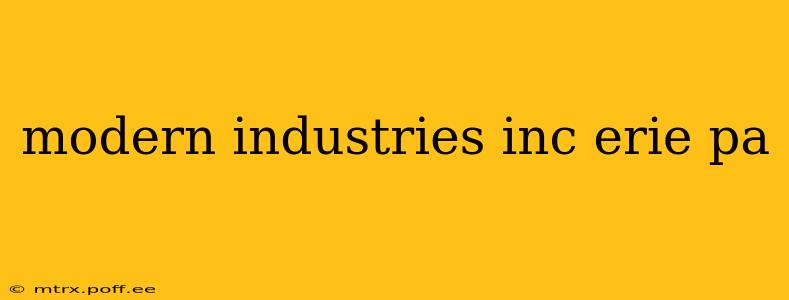 modern industries inc erie pa