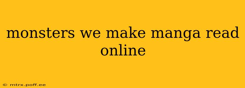 monsters we make manga read online