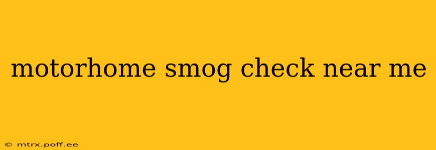 motorhome smog check near me