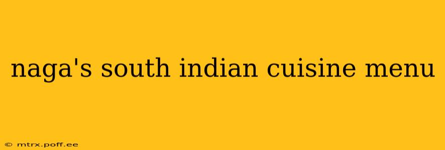 naga's south indian cuisine menu